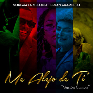 Me Alejo de Ti (Versión Cumbia)