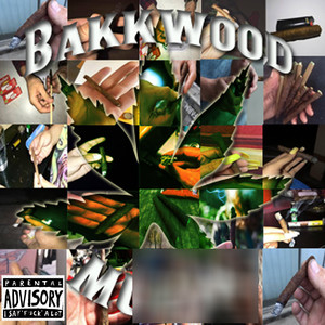 BakkWood Muzik (Explicit)