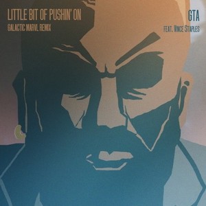 Little Bit Of Pushin' On (Galactic Marvl Remix)