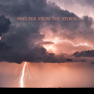 Shelter from the Storm