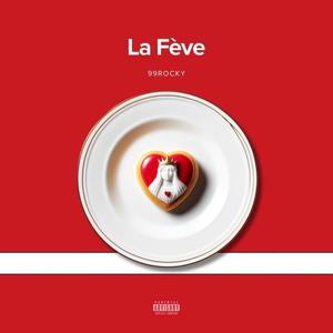La Fève (Explicit)