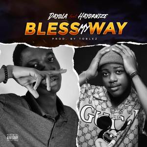 Bless my way (Explicit)