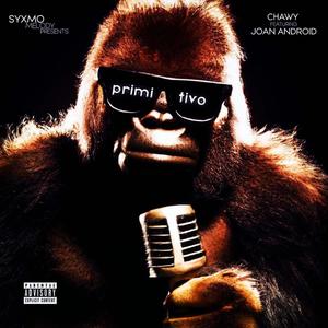 Primitivo (feat. Joan AndroiD) (Explicit)