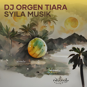 Dj Orgen Tiara Syila Musik