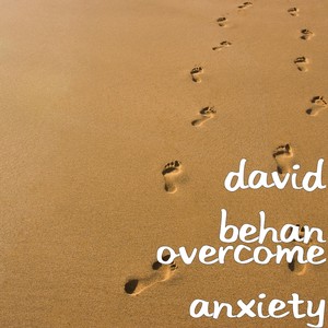 Overcome Anxiety