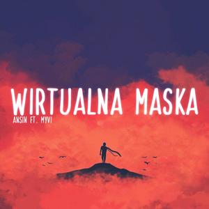 Wirtualna Maska (feat. ANSIN & MYVI) [Explicit]