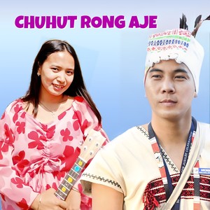 Chuhut Rong Aje