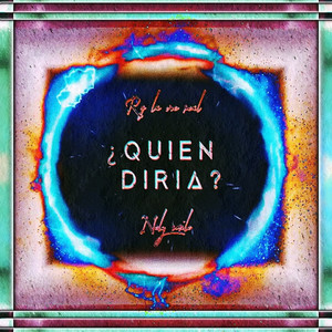 ¿Quien Diría? (feat. Nely'Smile) (Explicit)