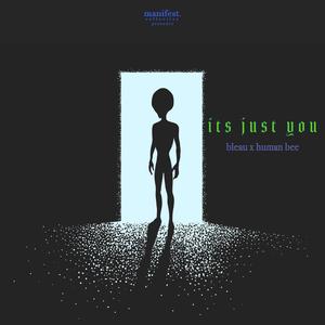 its just you. (feat. Bleau) (Explicit)