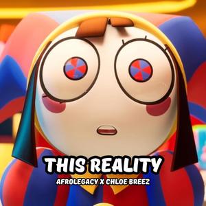 This Reality (feat. Chloe Breez) (Explicit)