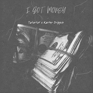 I Got Money (feat. THEREALSPICE) (Explicit)