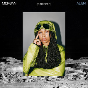 MORGAN - Alien (Stripped|Explicit)
