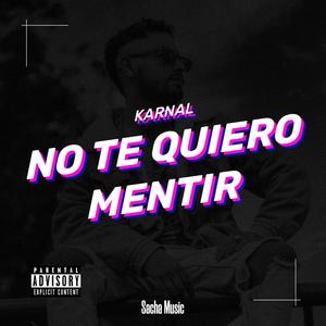 No Te Quiero Mentir (Explicit)