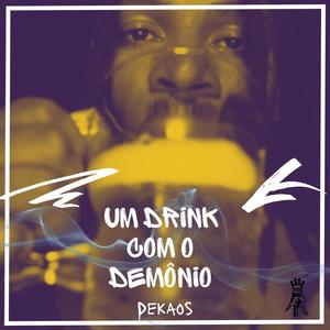 Um Drink Com o Demônio (Explicit)