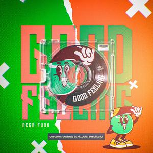 MEGA FUNK GOOD FEELING (Explicit)