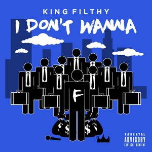 I Don't Wanna (Explicit)