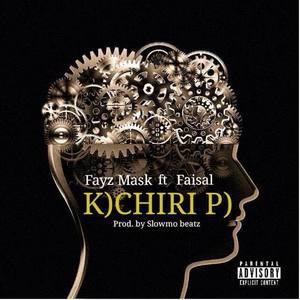 Kchirip(feat. Faisal) (Explicit)