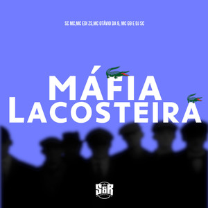 Máfia Lacosteira (Explicit)