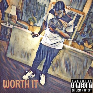 Worth It (Explicit)