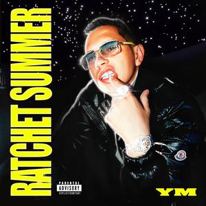 Ratchet Summer(feat. Joe Maynor) (Explicit)