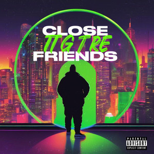 Close Friends (Explicit)