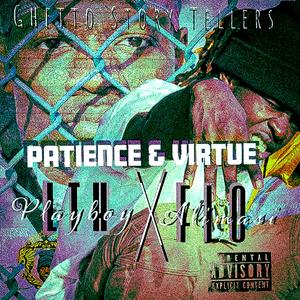 Patience and Virtue (feat. ltk playboy) [Explicit]