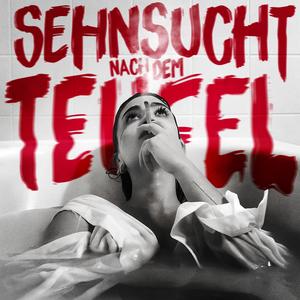 Sehnsucht nach dem Teufel
