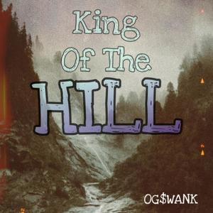 King Of The Hill (Explicit)