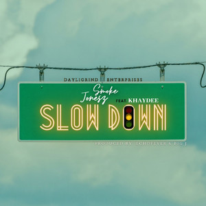 Slow Down (Explicit)