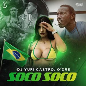 SOCO SOCO (feat. O'dre) [Explicit]