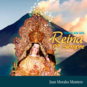 Virgen de Agua Santa, Reina por Siempre