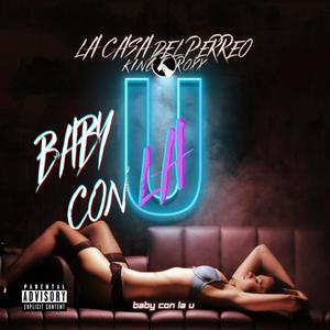 BABY CON LA U (Explicit)