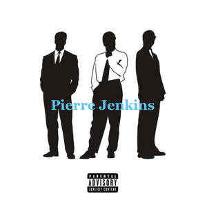 Pierre Jenkins (Explicit)