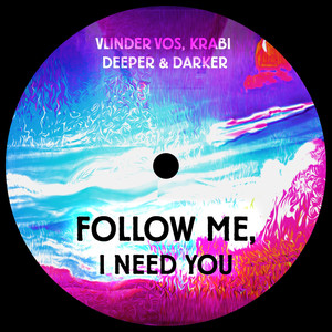 Follow me, I need you