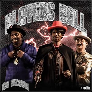 Players Ball (Explicit)