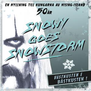 Västkusten è Bästkusten (Snowy Goes Snowstorm) (En Hyllning Till Kungarna Av Hising-Island 50 År)