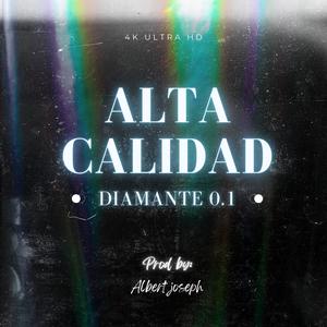 Alta Calidad (feat. Diamante 0.1)