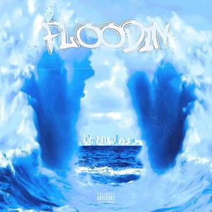 FLOODIN' (Explicit)