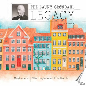 The Launy Grøndahl Legacy, Vol. 4