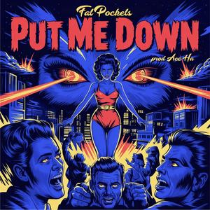Put Me Down (feat. Ace Ha) [Explicit]