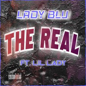 The Real (feat. Lil Lady) (Explicit)