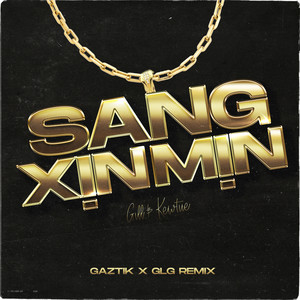 Sang Xịn Mịn (Gaztik x GLG Remix)