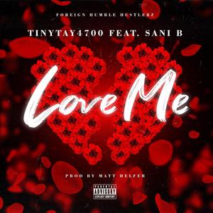 Love Me (feat. Sani B)