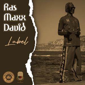 Label (feat. Ras Maxx David)