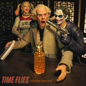 Time Flies (feat. The Trap Cave & Epic Toy Sound)