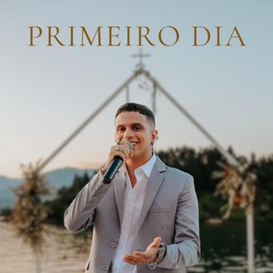 Primeiro Dia