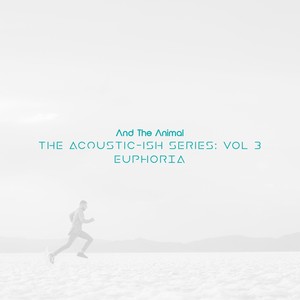 The Acoustic-ish series: Vol 3 Euphoria