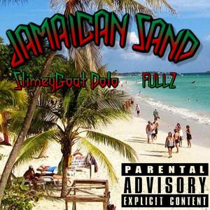 Jamaican Sand (feat. Fullz) [Explicit]