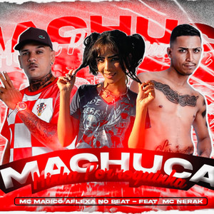 Machuca Minha Porroquinha(feat. Mc Nerak) (Explicit)