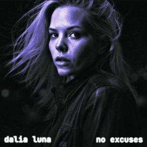 NO EXCUSES (Dalia Luna)